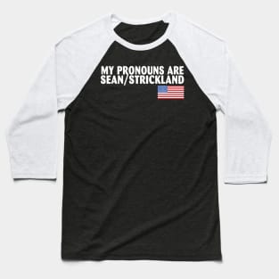 My Pronouns Are Sean Strickland Baseball T-Shirt